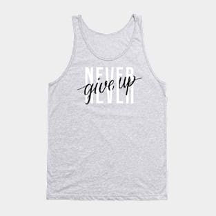 Never Give Up Tank Top